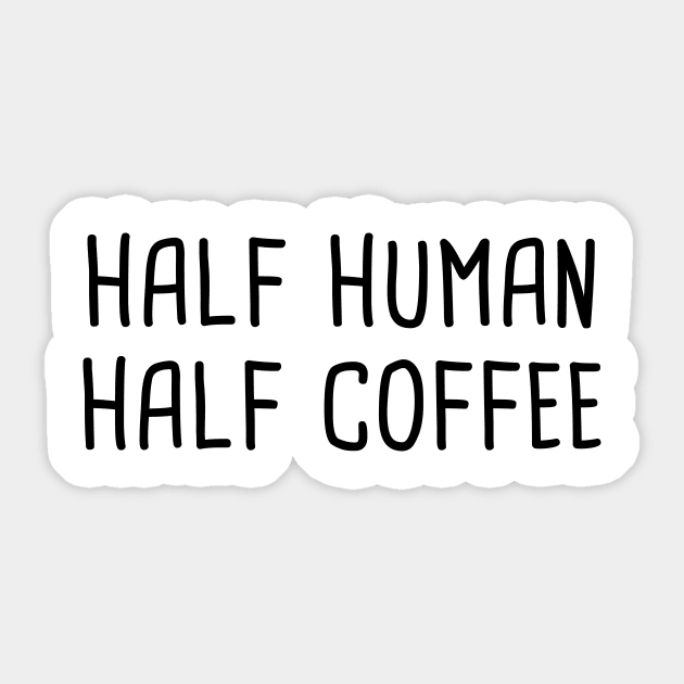 Half Human Half Coffee Sticker by quoteee